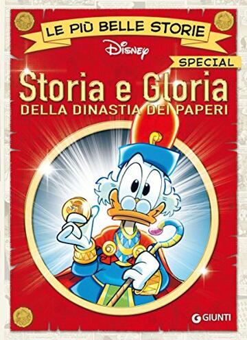 Storia e Gloria della dinastia dei paperi: Le più belle storie special (Special a fumetti Vol. 2)